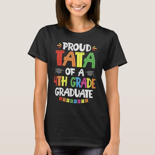 Proud Tata a 4. Graduate Abschluss Clas T-Shirt (Vorderseite)