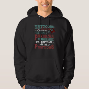 Proud Tattoo Artist & Tattooist Sprichwort Tattoo Hoodie