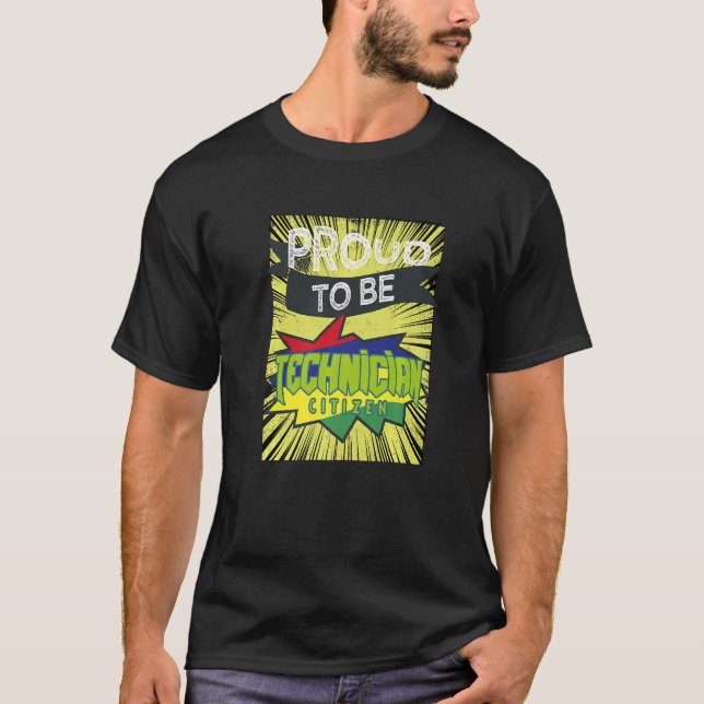 Proud Technician Citizen Professionals T-Shirt (Vorderseite)