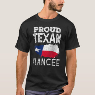Proud Texan Fiancée Niedlich Pride Patriotic Texas T-Shirt