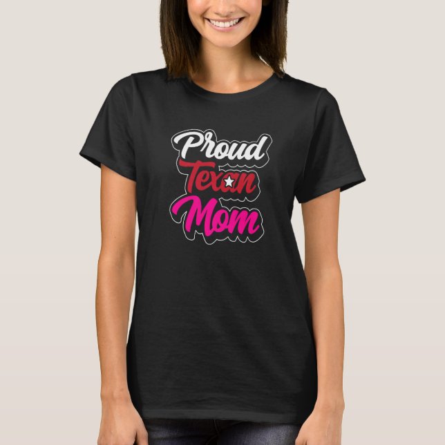 Proud Texan Mama Patriotic Pride Texas Redewendung T-Shirt (Vorderseite)