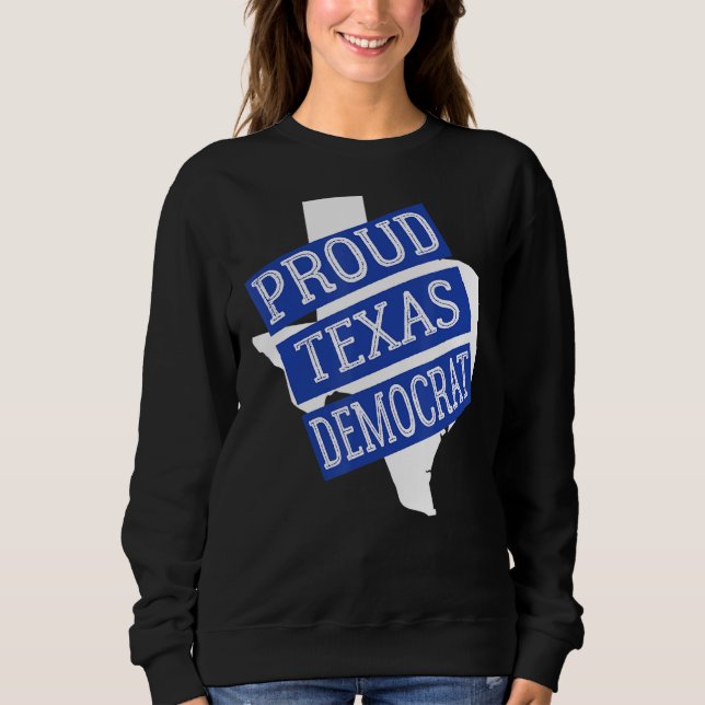 Proud Texas Demokrat Sweatshirt (Vorderseite)