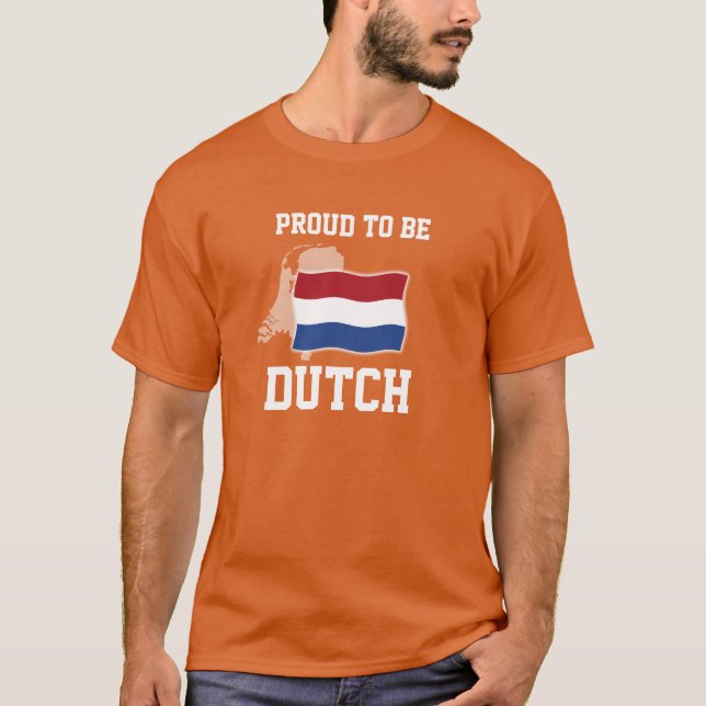Proud to be Dutch T-Shirt (Vorderseite)