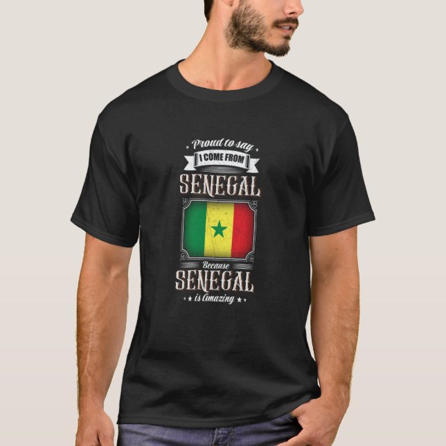 Proud to say I come from Senegal T-Shirt (Vorderseite)