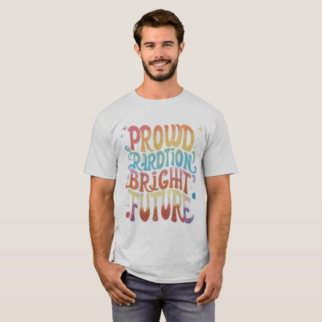 Proud Tradition Bright Future" T - Shirt (Vorne ganz)