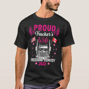 Proud Trucker S Ehefrau Freedom Convoy 2022 Amerik T-Shirt