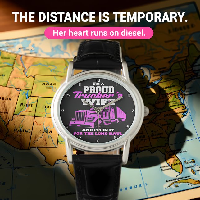 Proud Trucker's Wife: Long Haul Armbanduhr (Von Creator hochgeladen)