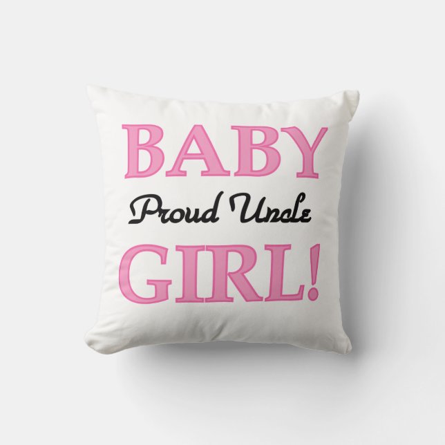 Proud Uncle Baby Girl Geschenke Kissen (Vorderseite)
