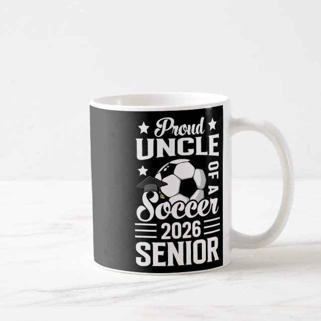 Proud Uncle Of A Soccer Senior 2026 Graduation  Kaffeetasse (Rechts)