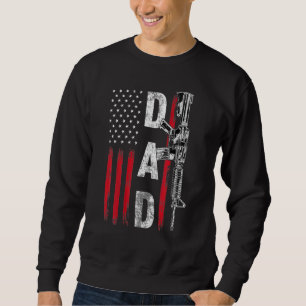 Proud Vater Daddy Gun Rights Ar 15 American Flag F Sweatshirt