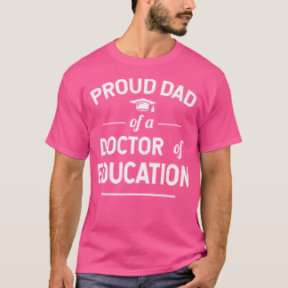 Proud Vater eines Doktors der Bildung Grad Ed.D. T-Shirt