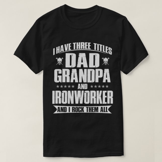 Proud Vater, Opa und Ironworker Geschenk für ihn T-Shirt (Design vorne)