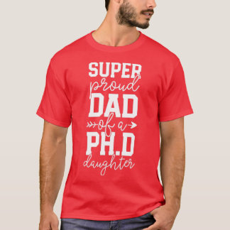 Proud Vater PhD Abschluss Family Super Phantastisc T-Shirt