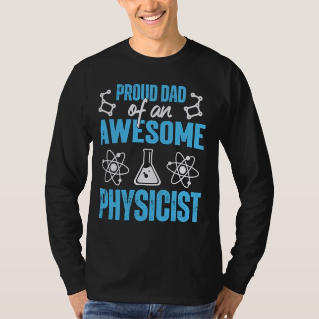 Proud Vater Physiker Physik Student Lehrerin Gra T-Shirt (Vorderseite)