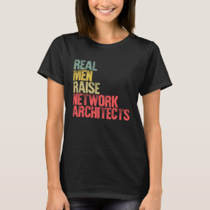 Proud Vater Real Men heben Netzwerkarchitekten auf T-Shirt