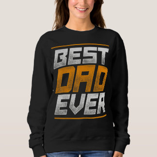 Proud Vathers Day Daddy Best Vater je Family Daddy Sweatshirt