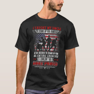 Proud Veteran Military Ich lehrte meinen Onkel, wi T-Shirt