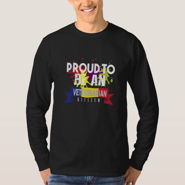 Proud Veterinarian Citizen Profession Career Worke T-Shirt (Vorderseite)