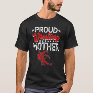Proud Wrestling Mutter Muttertag Sport Lover Ma T-Shirt
