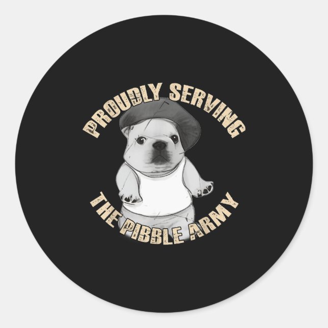 Proudly Serving The Bble Army Funny Meme Dog  Runder Aufkleber (Vorderseite)