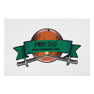 Prov. 27:17 Iron Sharpens Iron Grunge Version Poster