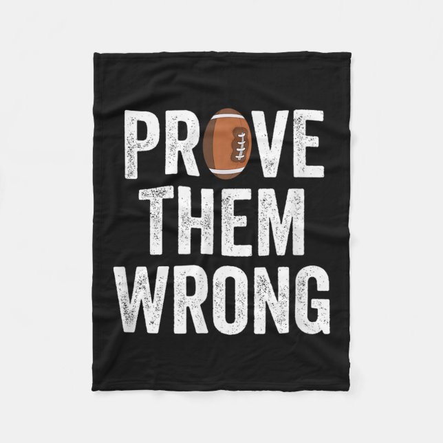 Prove Them Wrong Football Motivational Sitive Mind Fleecedecke (Vorderseite)