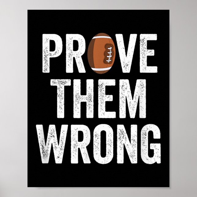 Prove Them Wrong Football Motivational Sitive Mind Poster (Vorne)