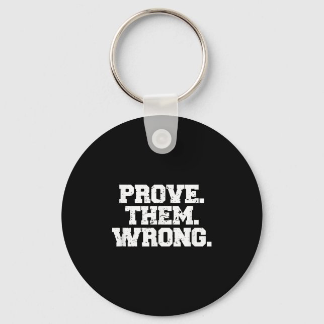 Prove Them Wrong Srt Gym Motivation Distressed Log Schlüsselanhänger (Vorderseite)