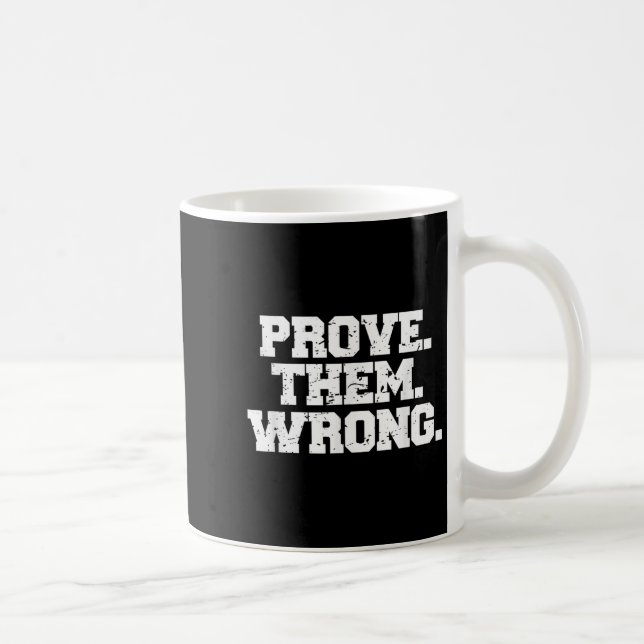 Prove Them Wrong Workout Training Motivation Logo  Kaffeetasse (Rechts)