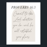 Proverbs 16:3 Minimal Boho Beige Arch Script Poster<br><div class="desc">Gebt dem Herrn,  was immer ihr tut,  und er wird eure Pläne festlegen. -Proverbs 16:3 Minimal Boho Beige Arch Script</div>