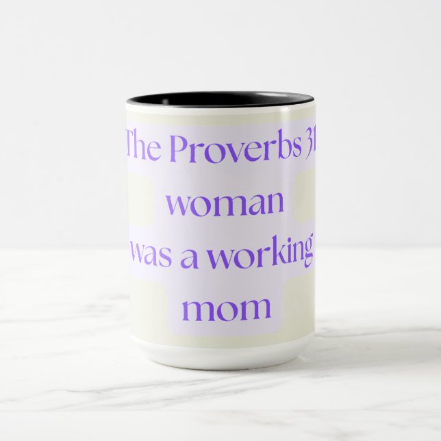 Proverbs 31 Woman Was A Working Mom Tasse (Zentrum)