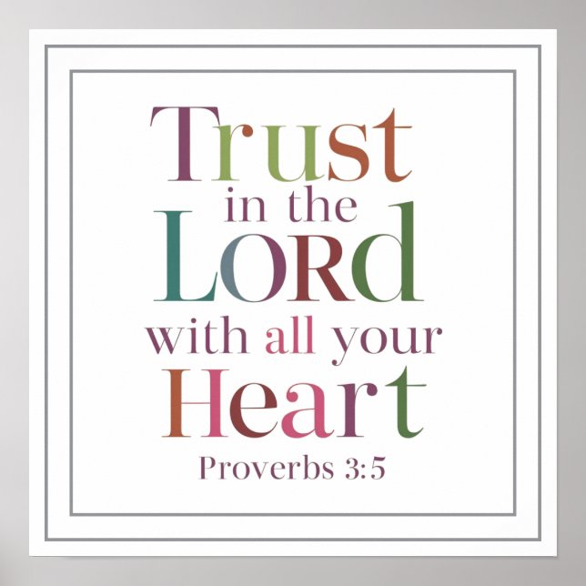 Proverbs 3 5 Trust In The Lord With All Your Heart Poster (Vorne)