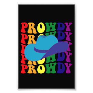 Prowdy Rodeo Howdy Cowboy Cowgirl LGBTQ Western Fotodruck