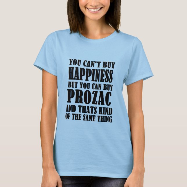prozac=happiness T-Shirt (Vorderseite)