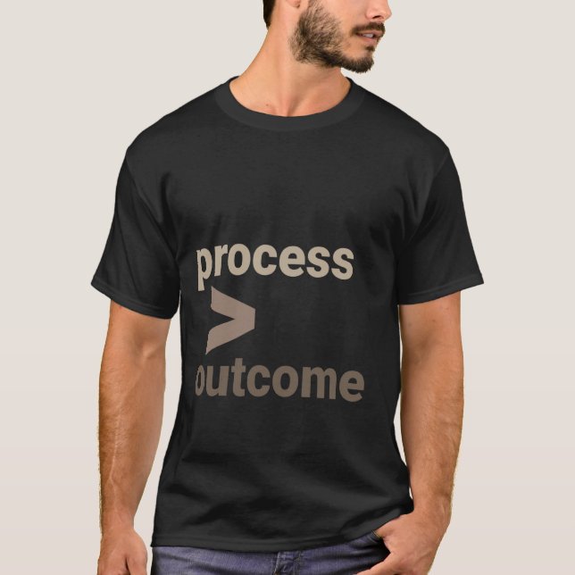 Prozess größer als Ergebnis Wachstum Mindset Motiv T-Shirt (Vorderseite)