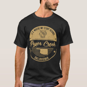 Pryor Creek Oklahoma Hier beginnt meine Geschichte T-Shirt