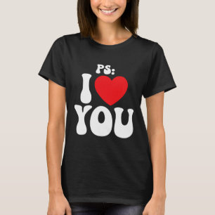 Ps I Liebe You Day Lila Funny Valentine Match T-Shirt