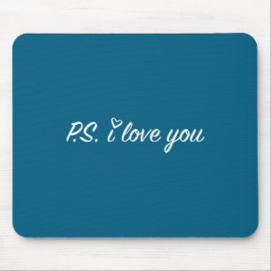 Ps i love you Tag purpurfarbene Kunst Mousepad