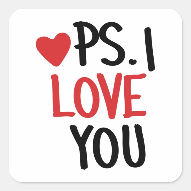 PS. Ich Liebe Sie Quadratischer Aufkleber (Vorderseite)