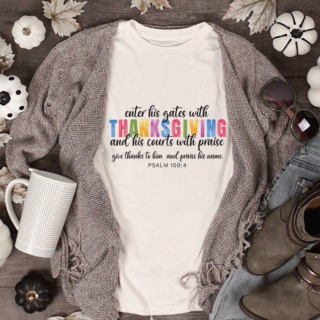 Psalm 100:4 Trete mit Erntedank in seine Tore Sweatshirt (#christiangift, #psalm1004, #thanksgiving)