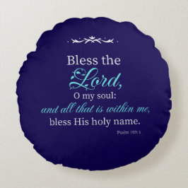 Psalm 103:1 Bible Verse Custom Christian Pillow Rundes Kissen