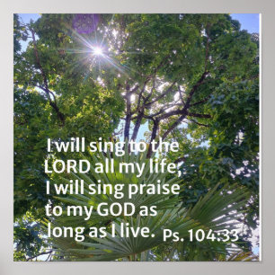 Psalm 104:33 Ich will dem Herrn singen Poster