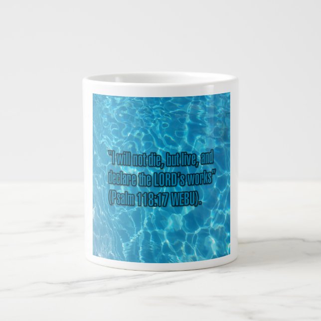 Psalm 118:17 WEBU Becher Jumbo-Tasse (Vorderseite)