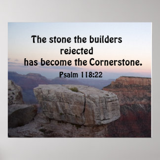 Psalm 118:22 Der Stein, den die Baumeister zurückg Poster