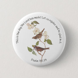 Psalm 118:24 Bibelverse und Sparrow-Paar  Button