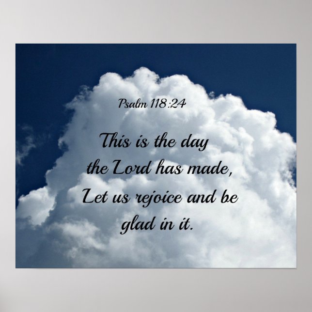 Psalm 118:24 Dies ist der Tag, den der Herr gemach Poster (Vorne)