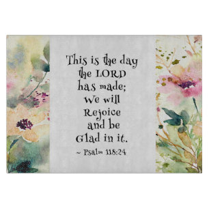 Psalm 118:24 Dies ist der Tag des Herrn Made Bible Schneidebrett