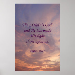Psalm 118:27 Lord Is God Poster