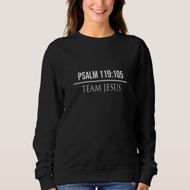 Psalm 119105 Christliche Bibel Verse Jesus Christu Sweatshirt (Vorderseite)