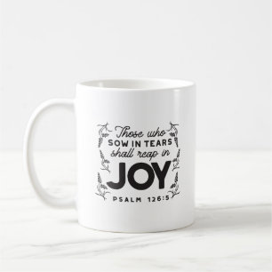 Psalm 126:5 Schrift-Typografie – Ernte in Freude Kaffeetasse